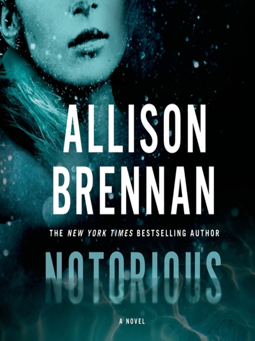 Title details for Notorious by Allison Brennan - Available
